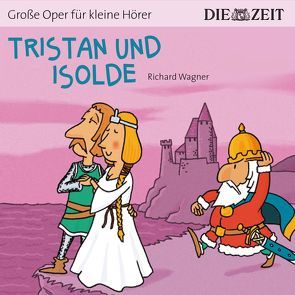 Tristan und Isolde Die ZEIT-Edition von Petzold,  Bert Alexander, Richard,  Wagner