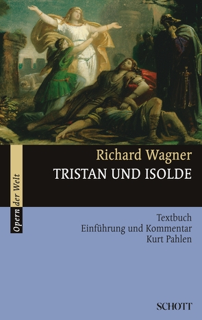 Tristan und Isolde von König,  Rosmarie, Pahlen,  Kurt, Wagner,  Richard