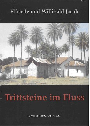 Trittsteine im Fluss von Jacob,  Elfriede, Jacob,  Willibald