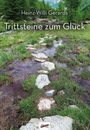 Trittsteine zum Glück von Gerards,  Heinz-Willi