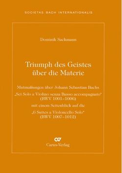 Triumph des Geistes über die Materie von Bach,  Johann Sebastian, Sackmann,  Dominik