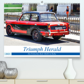 Triumph Herald – Ein britisches Kult-Mobil in Kuba (Premium, hochwertiger DIN A2 Wandkalender 2021, Kunstdruck in Hochglanz) von von Loewis of Menar,  Henning