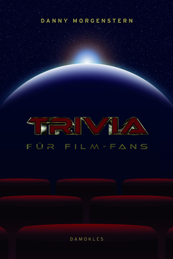 Trivia für Film-Fans von Lüneberg,  Julia, Morgenstern,  Danny, Schmidt,  Vanessa