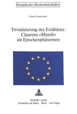 Trivialisierung des Erzählens:- Claurens «Mimili» als Epochenphänomen von Fritzen-Wolf,  Ursula