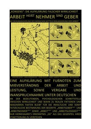 TRIVIUM / ARBEIT (HEIßT) NEHMER (SIND) GEBER – „KONSENS“: DIE AUFKLÄRUNG FALSCHER WIRKLICHKEIT von August,  Pierre, BRAEG,  BASTIAN, Brinkmichel,  Carlus, Hohndeuter,  Albert Albrecht, Schast,  Christine