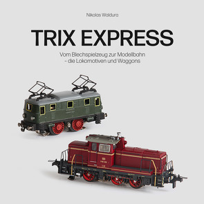 Trix Express von Waldura,  Nikolas