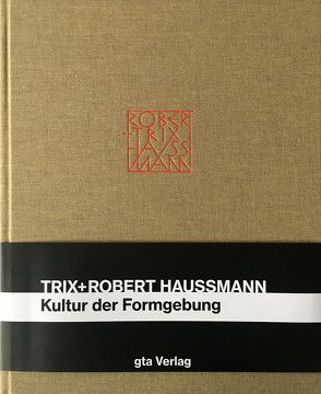 Trix und Robert Haussmann von Güntert,  Gabriela, Hildebrand,  Sonja, Köhler,  Bettina, Lichten­stein,  Claude, Maurer,  Bruno, Mendini,  Alessandro, Menzi,  Renate, Roth,  Urs Beat, Rüegg,  Arthur, Schaad,  Gabrielle, Stauffer,  Marie Theres, Steiner,  Juri, Sträuli,  Sabine, von Moos,  Stanislaus