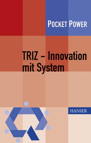 TRIZ – Innovation mit System von Gundlach,  Carsten, Hentschel,  Claudia, Nähler,  Horst Thomas