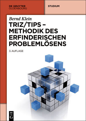 TRIZ/TIPS – Methodik des erfinderischen Problemlösens von Klein,  Bernd