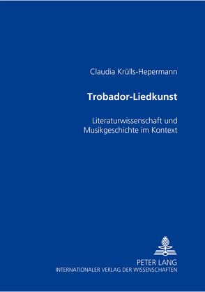 Trobador-Liedkunst von Krülls-Hepermann,  Claudia