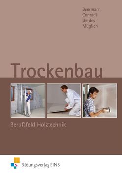 Trockenbau von Beermann,  Werner, Conradi,  Hans-Gerhard, Gerdes,  Talke, Müglich,  Till