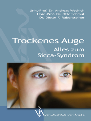 Trockenes Auge von Rabensteiner,  Dieter, Schmut,  Otto, Wedrich,  Andreas