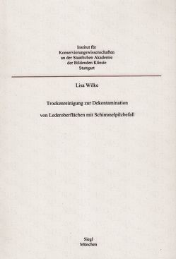 Trockenreinigung zur Dekontamination von Lederoberflächen mit Schimmelpilzbefall von wilke,  lisa