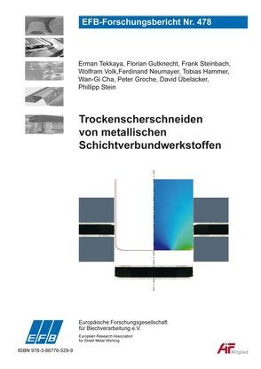 Trockenscherschneiden von metallischen Schichtverbundwerkstoffen von Cha,  Wan-Gi, Groche,  Peter, Gutknecht,  Florian, Hammer,  Tobias, Neumayer,  Ferdinand, Stein,  Phillipp, Tekkaya,  Erman, Übelacker,  David, Volk,  Wolfram