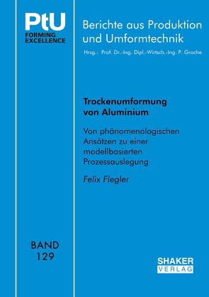 Trockenumformung von Aluminium von Flegler,  Felix