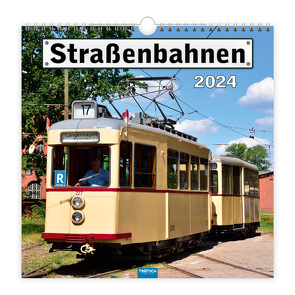 Trötsch Technikkalender Straßenbahnen 2024 von Trötsch Verlag GmbH & Co. KG