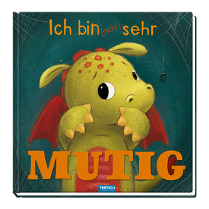 Trötsch Vorlesebuch Ich bin (nicht) sehr mutig von Trötsch Verlag