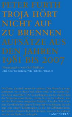 Troja hört nicht auf zu brennen von Fleischer,  Helmut, Furth,  Peter, Weißbach,  Olaf