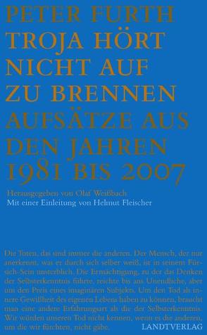 Troja hört nicht auf zu brennen von Fleischer,  Helmut, Furth,  Peter, Weißbach,  Olaf