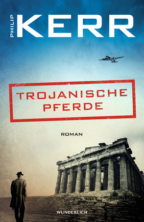 Trojanische Pferde von Kerr,  Philip, Merz,  Axel