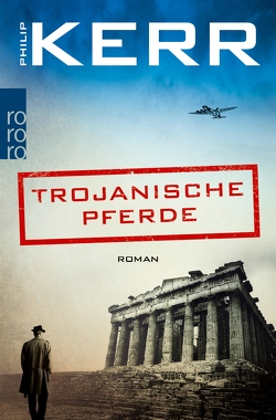 Trojanische Pferde von Kerr,  Philip, Merz,  Axel