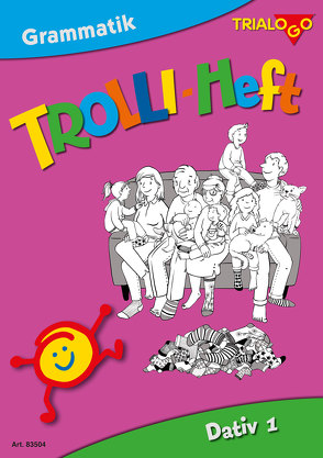 TROLLI-HEFT Dativ 1 von Ann,  Rotmann, Thomas,  Joekel, Tobias,  Bücklein