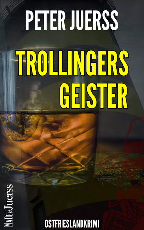 Trollingers Geister von Jürß,  Peter