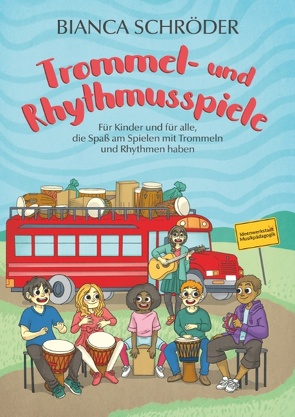 Trommel- und Rhythmusspiele von Schröder,  Bianca