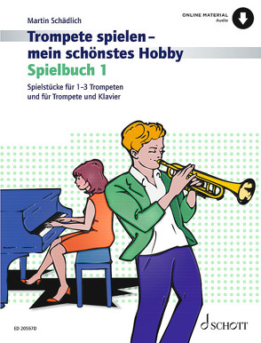 Trompete spielen – mein schönstes Hobby von Schädlich,  Martin