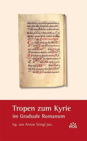 Tropen zum Kyrie im Graduale Romanum von Stingl,  Anton