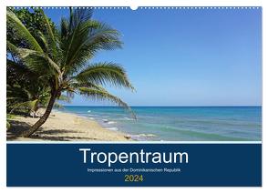 Tropentraum – Impressionen aus der Dominikanischen Republik (Wandkalender 2024 DIN A2 quer), CALVENDO Monatskalender von Schnoor,  Christian