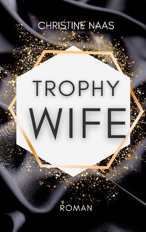 Trophy Wife von Naas,  Christine