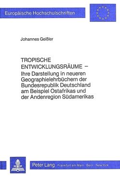 Tropische Entwicklungsräume von Geissler,  Johannes