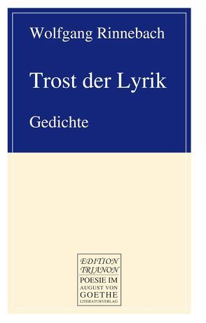 Trost der Lyrik von Rinnebach,  Wolfgang