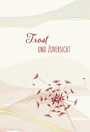 Trost und Zuversicht