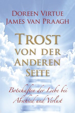 Trost von der Anderen Seite von Praagh,  James van, Virtue,  Doreen