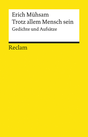 Trotz allem Mensch sein von Maussner,  Hanne, Mühsam,  Erich, Schiewe,  Jürgen