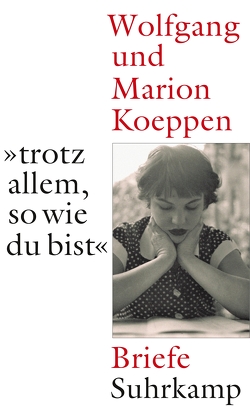 »…trotz allem, so wie du bist« von Ebner,  Anja, Koeppen,  Marion, Koeppen,  Wolfgang, Treichel,  Hans-Ulrich