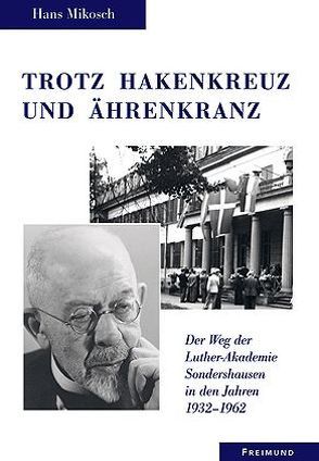 Trotz Hakenkreuz und Ährenkranz von Beintker,  Horst J, Mikosch,  Hans