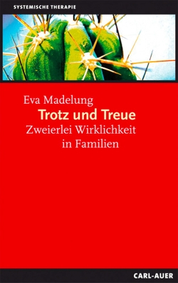 Trotz und Treue von Madelung,  Eva