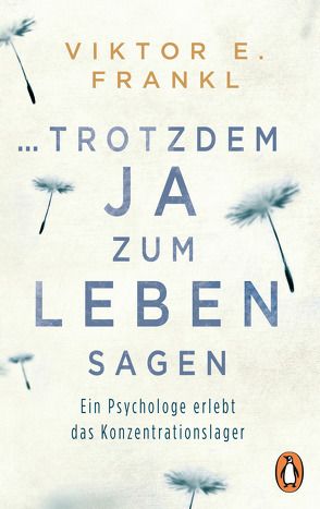 … trotzdem Ja zum Leben sagen von Frankl,  Viktor E.