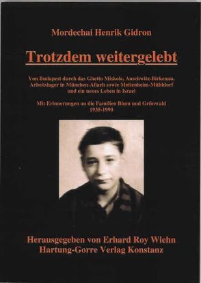 Trotzdem weitergelebt von Gidron,  Mordechai H, Wiehn,  Erhard R