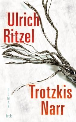 Trotzkis Narr von Ritzel,  Ulrich