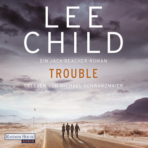 Trouble von Bergner,  Wulf, Child,  Lee, Schwarzmaier,  Michael