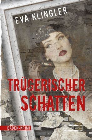 Trügerischer Schatten von Klingler,  Eva