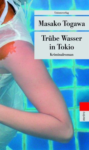 Trübe Wasser in Tokio von Thienhaus,  Bettina, Togawa,  Masako