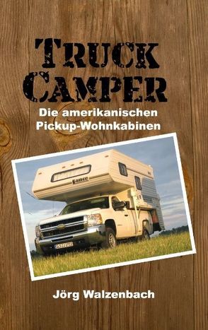 Truck Camper von Walzenbach,  Jörg