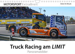 Truck Racing am LIMIT – Panoramabilder (Wandkalender 2022 DIN A4 quer) von Wilczek & Michael Schweinle,  Dieter-M.