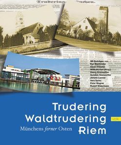 Trudering Waldtrudering Riem von Karl,  Willibald