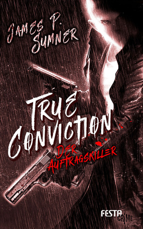 True Conviction – Der Auftragskiller von Sumner,  James P.